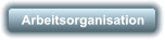Arbeitsorganisation